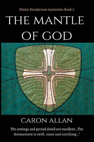 The Mantle of God: Dottie Manderson mysteries book 2