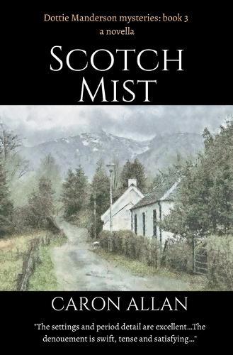 Scotch Mist: Dottie Manderson mysteries book 3. a Novella.
