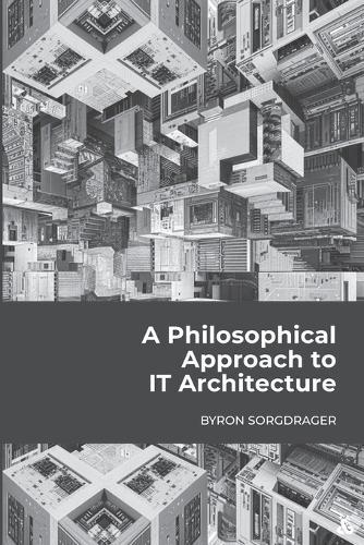 A Philosophical Approach to IT Architecture