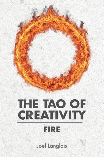 The Tao of Creativity: Fire
