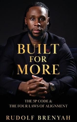 Built For More: The 3P Code and the Four Laws of Alignment