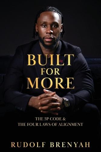 Built For More: The 3P Code and the Four Laws of Alignment