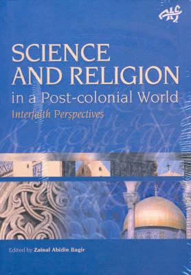 Science and Religion in a Postcolonial World: Interfaith Perspectives