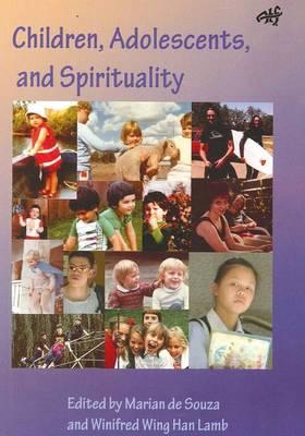 Children, Adolescents and Spirituality: Some Perspectives
