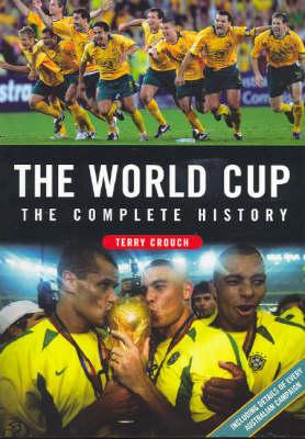 The World Cup: The Complete History