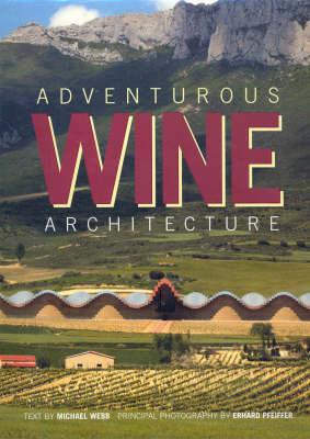 Adventures Wine Architecture