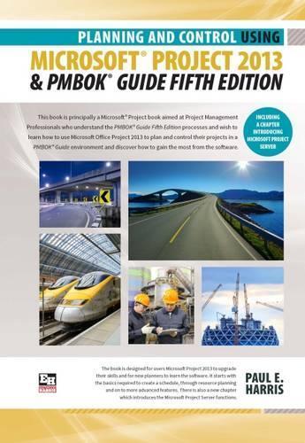 Planning and Control Using Microsoft Project 2013 & PMBOK Guide