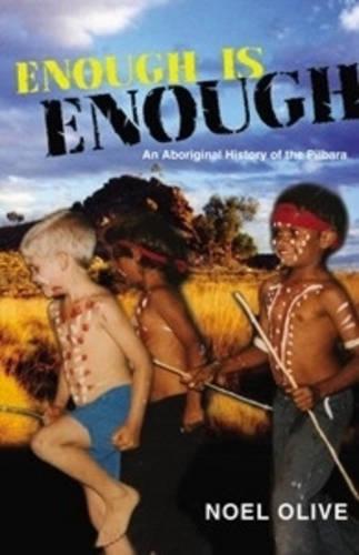 Enough is Enough: A Pilbara History