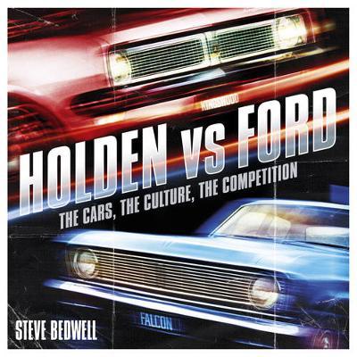Holden vs Ford: The Cars, the Culture, the Competition