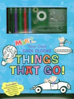 Makit Your Own Cool Clocks: Things That Go!