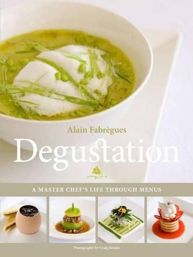 Degustation: A Master Chef's Life through Menus