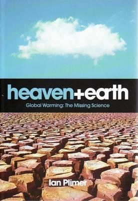 Heaven and Earth: Global Warming, the Missing Science