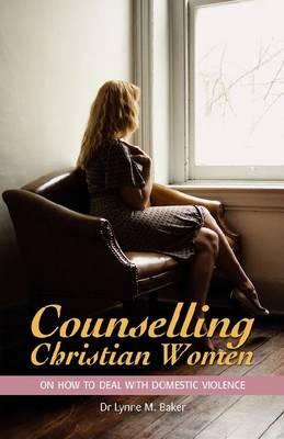 Counselling Christian Women on How to Deal With Domestic Violence