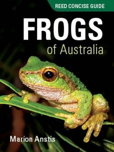 Reed Concise Guide Frogs of Australia