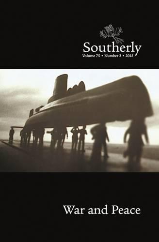 Southerly Journal Volume 75 No 3: War & Peace