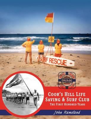 Cook's Hill Life Saving and Surf Club: The First Hundred Years