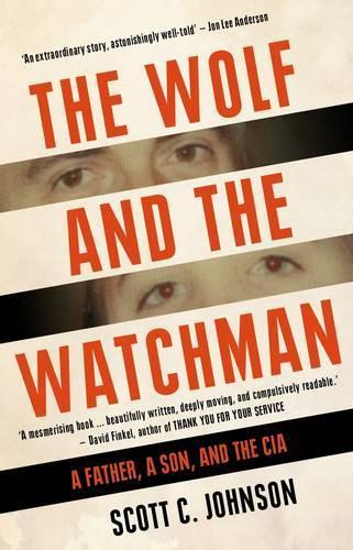 The Wolf and the Watchman: a CIA childhood