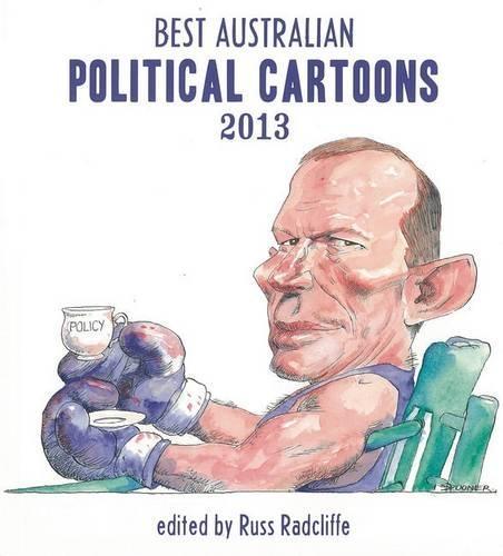 Best Australian Political Cartoons 2013