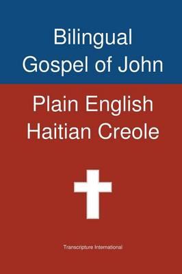 Bilingual Gospel of John, Plain English - Haitian Creole