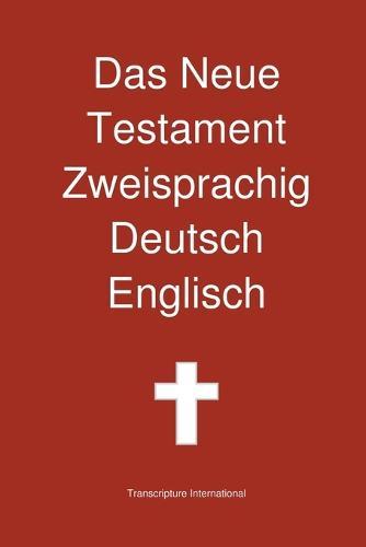 Das Neue Testament Zweisprachig, Deutsch - Englisch