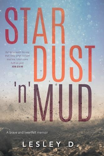 Stardust 'n' Mud: A Heartfelt Memoir