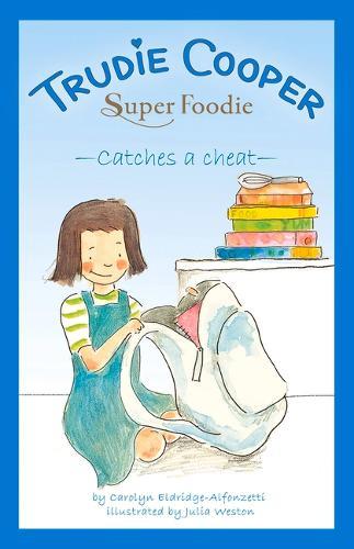 Trudie Cooper, Super Foodie: Catches a Thief