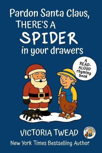 Pardon Santa Claus, There's a SPIDER in Your Drawers