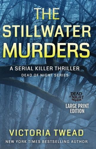 The Stillwater Murders (LARGE PRINT): A gripping serial killer thriller from the New York Times bestselling author