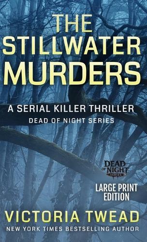 The Stillwater Murders (LARGE PRINT): A gripping serial killer thriller from the New York Times bestselling author