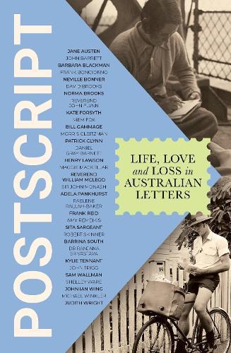 Postscript: Life, Love and Loss in Australian Letters