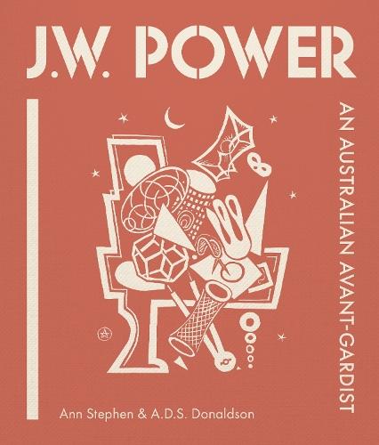 J.W. Power: An Australian Avant-gardist