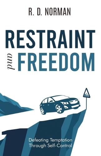 Restraint and Freedom