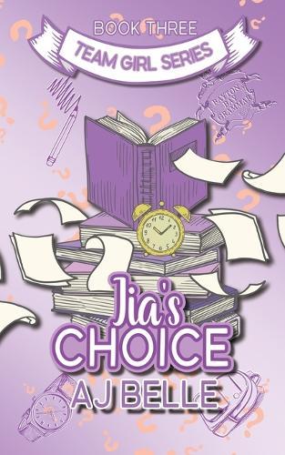 Jia's Choice: Team Girl, Book 3