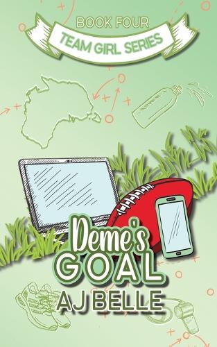 Deme's Goal: Team Girl, Book 4