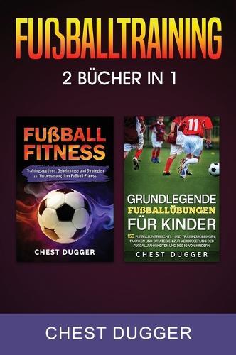Fußballtraining: 2 Bücher in 1