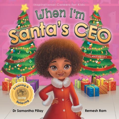When I'm Santa's CEO: Dreaming is Believing: Giving - Inspiring Philanthropy