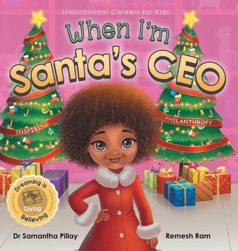When I'm Santa's CEO: Dreaming is Believing: Giving - Inspiring Philanthropy