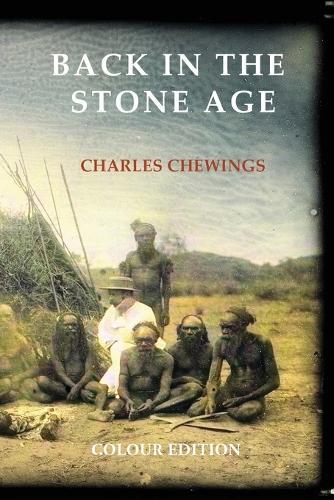 Back in the Stone Ages: The Natives of Central Australia