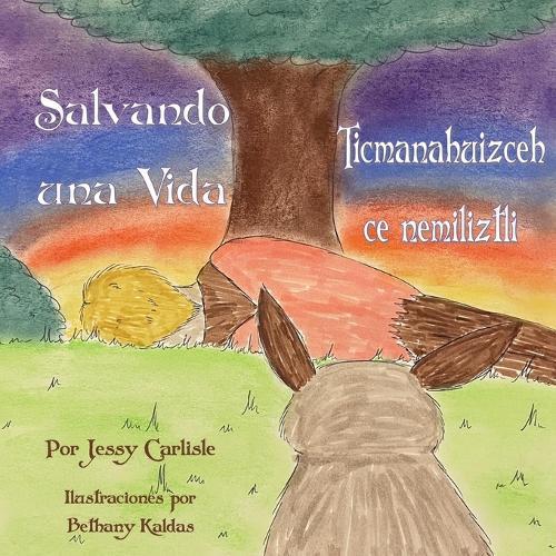Saving a Life / Salvando una Vida / Ticmanahuizceh Ce Nemiliztli: La Leyenda de Quetzalcóatl y el Conejo / Tlapohualiztli Quetzalcoatl Huan Cuatochin