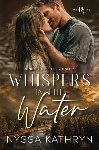 Whispers in the Water: A Small Town, Second Chance, Romantic Suspense