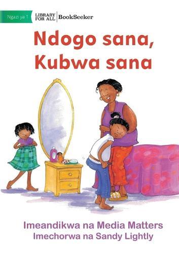 Too Small - Ndogo sana, Kubwa sana