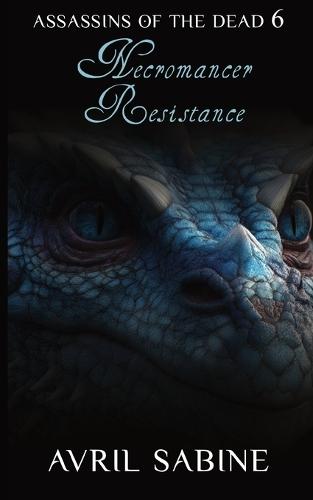Assassins Of The Dead 6: Necromancer Resistance