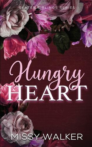 Hungry heart: Slater SIblings Series