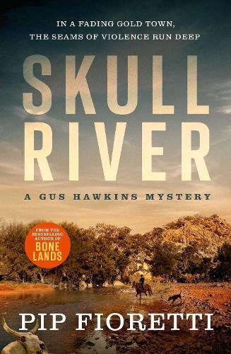 Skull River: In a fading gold town, the seams of violence run deep