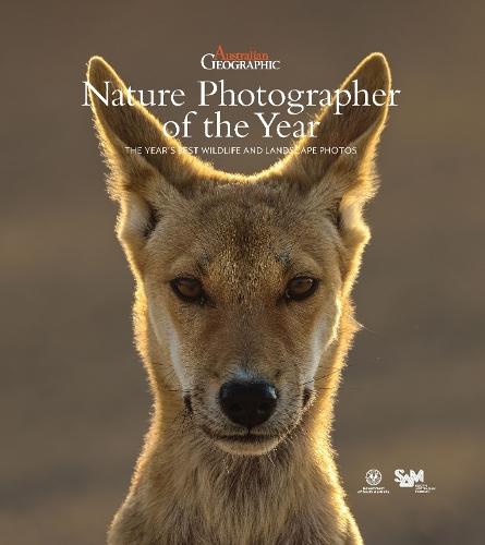 Nature Photographer of the Year: The Year's Best Wildlife and Landscape Photos