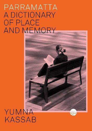 Parramatta: A Dictionary of Place and Memory