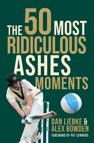 The 50 Most Ridiculous Ashes Moments