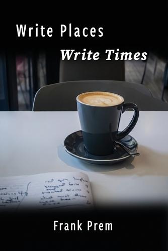Write Places Write Times: A picture poetry book of where and when