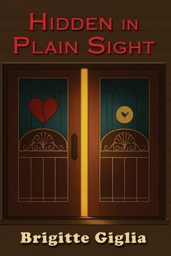 Hidden in Plain Sight: A Story of Love and Loss