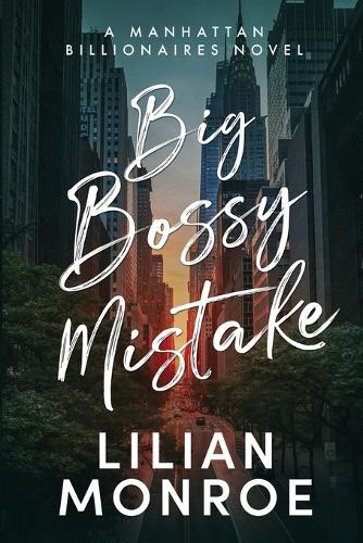 Big Bossy Mistake: A Boss Nanny Romance